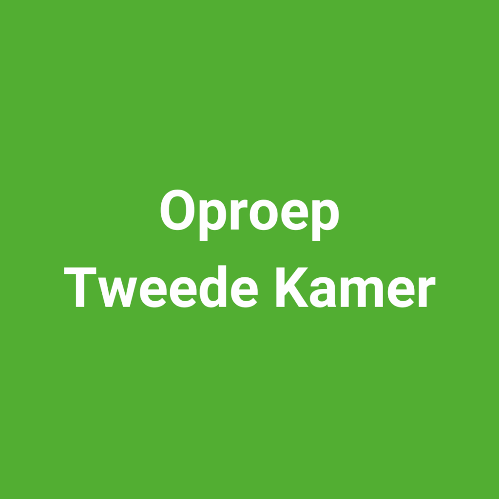 oproep tweede kamer